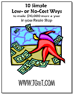 10 Simple Low- or No-Cost Ways to make $10,000 more a year in your Resale Shop