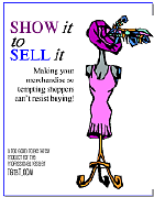 Show it to Sell it is a MUST for consignment shops