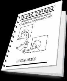 Too Good to be Threw, The Complete Operations Manual for Resale & Consignment Shops, by industry guru Kate Holmes