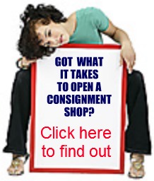 Got what it takes to open a consignment shop? Click here to find out!