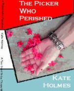 The Picker Who Perished, A TGtbT Consignment Shop Mystery by Kate Holmes